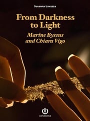 From Darkness to Light - Marine Byssus and Chiara Vigo Susanna Lavazza