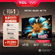 NEW 2025 TCL ทีวี 85 นิ้ว 4K QLED Colorful Google TV รุ่น 85T6C HVA Panel ระบบปฏิบัติการ Google/Gami