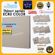 [ECRU COLOR] reTouch Thins+ 1/2/3/4 Gang 1/2 Way 13A/15A/20A Switch & Sockets SIRIM