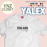 YOU ARE ENOUGH 03 YALEX COTTON SHIRT UNISEX