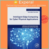 Intelligent Edge Computing for Cyber Physical Applications by D. Jude Hemanth (UK edition, paperback