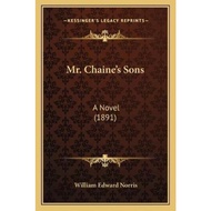 Mr. Chaine's Sons : A Novel (1891) by William Edward Norris (US edition, paperback)