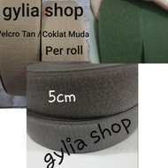 Velcro / Perekat Kain Abu abu 5cm, Tan, dan Hijau TNI Per roll /