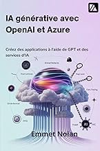 IA générative avec OpenAI et Azure: Créez des applications à l'aide de GPT et des services d'IA