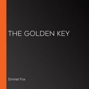 Golden Key, The Emmet Fox