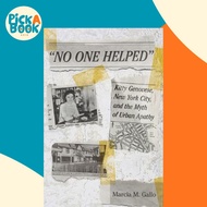 "No One Helped" : Kitty Genovese, New York City, and the Myth of Urban Apathy by Marcia M. Gallo (US