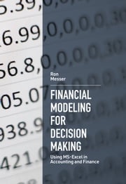 Financial Modeling for Decision Making Ron Messer