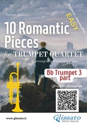 Bb Trumpet 3 part of "10 Romantic Pieces" for Trumpet Quartet Ludwig van Beethoven
