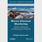 Marine Chemical Monitoring: Policies, Techniques and Metrological Principles