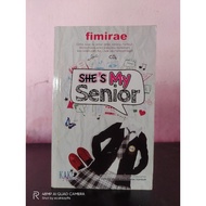 SHE'S MY SENIOR - FIMIRAE (PRELOVED NOVEL)