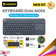 Nubwo รุ่น NKB-107 คีย์บอร์ด Keyboard Dual Mode Wireless Bluetooth Touchpad คีย์บอร์ดไร้สาย มีทัชแพด