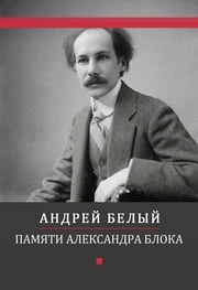 Pamjati Aleksandra Bloka: Russian Language Andrej Belyj