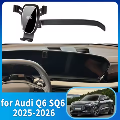 Car Mobile Phone Holder for Audi Q6 SQ6 Sedan 2025 2026 Sportback Electric GPS Bracket Accessories N