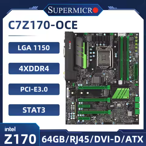 Supermicro C7Z170-OCE Motherboard Intel Z170 LGA 1151 DDR4 64GB support 6100 7500 6600 6700 7700 640