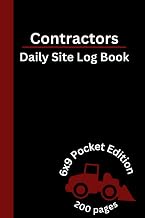 Contractors Daily Site Log Book: A Sleek Construction Daily Site Journal, 200 Pages 6x9 Pocket Editi