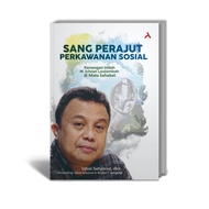 MATA The Knitting of Social Development: Beautiful Memories M. Ichsan Loulembah in the Eyes of Frien