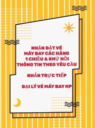 NHẬN ĐẶT VÉ MÁY BAY CÁC HÃNG_THÔNG TIN THEO YÊU CẦU_ĐẠI LÝ VÉ MÁY BAY HP