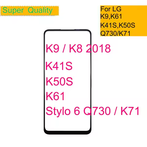 Replacement For LG K9 K41S K50S K61 Touch Screen Panel Front Outer Glass Lens For LG Stylo 6 Q730 K7