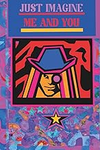 Just Imagine Me And You. Journal: A creative notebook for imagination and reflection, designed to su