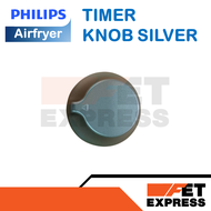 TIMER  KNOB SILVER อะไหล่แท้สำหรับหม้อทอดไร้น้ำมัน PHILIPS สามารถใช้ได้กับหลายรุ่น (422245949111)