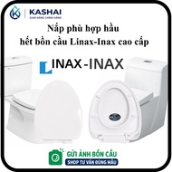 High quality genuine INAX replacement toilet lid KASHAI for toilet C117 C306 AC909 AC1017 AC900 AC91
