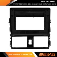 Toyota Vios / toyota Yaris Head Unit panel with Harness (20142015 & 2016) toyota head unit panel fra