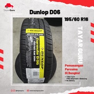 Dunlop D06 195/60R16 Tayar Baru (Installation) 195 60 16 New Tyre Tire TayarGuru Pasang Kereta Wheel Rim Car