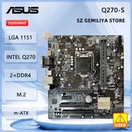 ASUS Q270-S Motherboard Intel Q270 LGA 1151 32GB DDR4 Support 6500 6400 7500 6600 7600 7400 CPU Micr