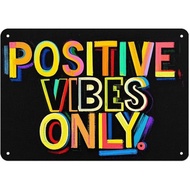 Vintage Metal Sign POSITIVE VIBES ONLY 3 Aluminum Sign Tin Sign Retro Wall Decor for Home, Office, B