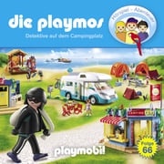 Die Playmos - Das Original Playmobil Hörspiel, Folge 66: Detektive auf dem Campingplatz David Bredel