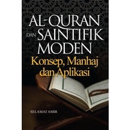 AL-QURAN DAN SAINTIFIK MODEN : KONSEP, MANHAJ DAN APLIKASI