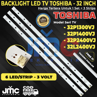 BACKLIGHT TV LED TOSHIBA 32 INCH 32P1300VJ 32P1400VJ 32P2400VJ 32L2400VJ 32P1300 32P1400 32P2400 32L