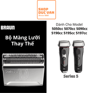 Đầu Thay Thế Braun Cho Máy Cạo Râu Braun Series 5 5050cc 5070cc 5090cc 5190cc 5195cc 5197cc [ Shop Đ