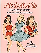 All Dolled Up: Glamorous 1940s Pin-Up Girls to Color: 50 vintage illustrations of poolside fashion,
