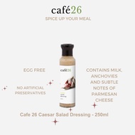 Cafe 26 Caesar Salad Dressing - 250ml