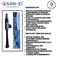 MATA JET SAN EI PANJANG MATA JET PUMP SAN EI PDH 255 SAN EI MATA JET - Green Store87