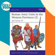 Roman Army Units in the Western Provinces (2) : 3rd Century AD by Raffaele D'Amato (UK edition, pape
