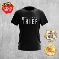 ONE CENT THIEF DESIGN 4 TSHIRT ROUND NECK FOR ALL