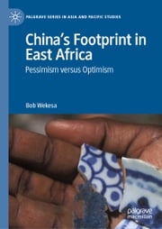 China’s Footprint in East Africa Bob Wekesa