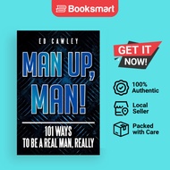 MAN UP, MAN!: 101 Ways to be a Real Man, Really by Cawley, Ed | Paperback | Author S | 9781479761258