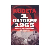 Kudeta 1 OCTOBER 1965 (A Study About Conspiracy)