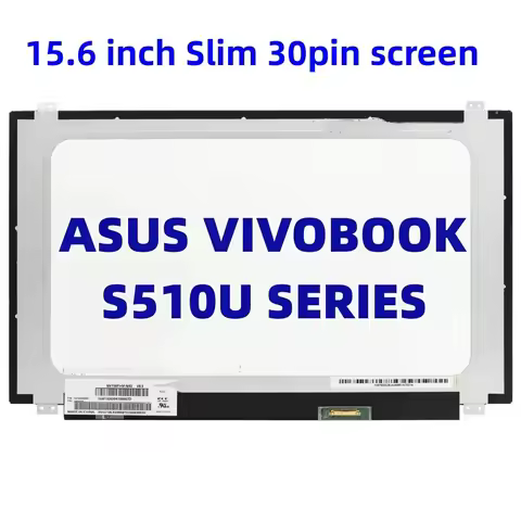 For ASUS VIVOBOOK S510U SERIES LED LCD Screen 1920x1080 Display Panel 30 Pins 15.6 Slim