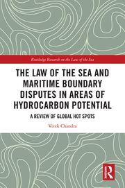 The Law of the Sea and Maritime Boundary Disputes in Areas of Hydrocarbon Potential Vivek Chandra