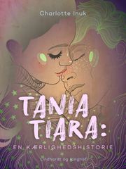 Tania Tiara: En kærlighedshistorie Charlotte Inuk