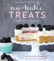 No-Bake Treats Julianne Bayer