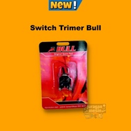 Bull Trimer Switch Bull Profile Switch BullSwitch Profile Bull Profile Switch