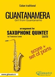 Guantanamera - Saxophone Quintet score &amp; parts Francesco Leone
