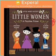 [English - 100% Original] - Little Miss Alcott Little Women: A Playtime Primer by Jennifer Adams (US edition, paperback)
