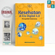 Health Book in the Digital Era 4.0 Indonesian Perspective – Cibowo Brother and Rajawali Pers Team RJ