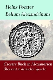 Bellum Alexandrinum Heinz Poetter